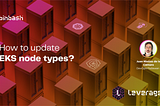 How to update EKS node types?