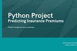 Python Project — Predicting Insurance Premiums