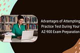 How an AZ-900 Practice Test Can Fetch a Perfect Score?
