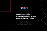 JavaScript Object Functions Cheat Sheet: Your Ultimate Guide