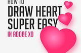 Create a Simple Heart Icon using Adobe XD 💖