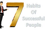 7 Habits of Highly Successful People: Unlocking Your Full Potential