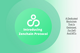 Introducing Zenchain Protocol