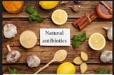 What foods are high in natural antibiotics?