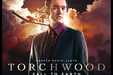 Torchwood Thursdays: #2 Fall to Earth