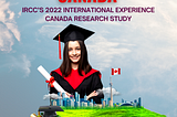 IRCC’s 2022 International Experience Canada research study.