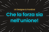 UX Designer non è nessuno senza un FrontEnd Obi-Wan Kenobi