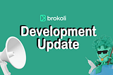 Brokoli Network Development Update🚀