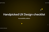 My handpicked UX Design checklist collection: Accessibility