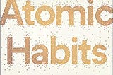 Atomic Habits by James Clear: A Review