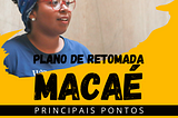 Precisamos falar sobre o “Plano de Retomada #Macaé”, apresentado pela Prefeitura na sexta-feira.
