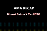 TamilBTC x BitMart Futures AMA Recap