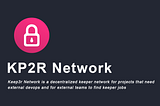 KP2R Network Jobs