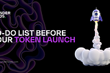 Preparations Before You Launch Your Token