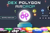 DEXPOLYGON AIRDROP