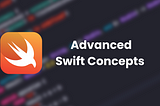 Introduction To Swift Programming (Part 4): Advanced Swift Concepts