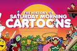 Saturday Morning Cartoons: A Lost Tradition in the Age of Streaming