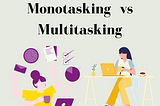 monotasking vs multitasking