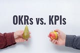 Difference between OKRs and KPIs