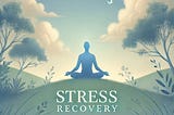 Recover from Stress and Depression