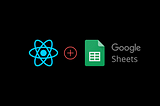 Turn Google Sheets into a REST API and use it with React