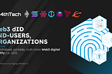 4thTech approach to Web3 multi-chain identity for end-users & organizations (May 2022)