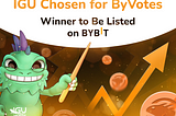 $IGU on ByVotes: Winning the Vote will Pave the Way for IGU Listing on ByBit!