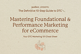 Week 3: Mastering Foundational & Performance Marketing for eCommerce ✨📈