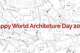 World Architecture Day 2020 | ARCHIVIBE