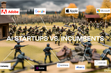 Startups vs. Incumbents: The Battle for AI’s Application Layer