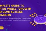 Felix Honigwachs : Complete Guide to Digital Wallet Growth and Contactless Payments