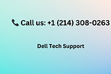 📞+1 (214) 308–0263 | How do I contact Dell Tech Support?