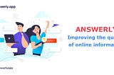 Answerly goals for improving the quality of online information