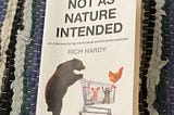 Not As Nature Intended Book Review