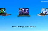 9 Best Laptops For College in 2024 [Expert Recommended]