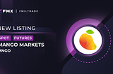 FMX launches spot and futures trading for Mango Markets (MNGO)