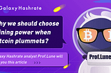 Why You Should Choose Mining Power When Bitcoin Plummets