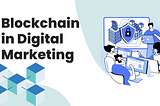 The Ultimate Guide to Digital Marketing for the Blockchain Industry in 2024
