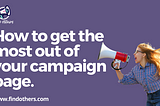 How To Get The Most Out of Your Campaign Page