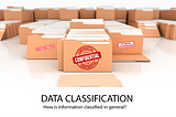 How is information classified in general?