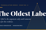 The Oldest Label — Which Has Always Been Aimed at Equality