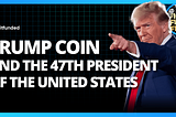 🚀 TRUMP Coin and the 47th President of the United States 🇺🇸