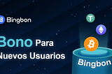 Sistema de Bono para Nuevos Usuarios de Bingbon Oficialmente se lanzó!