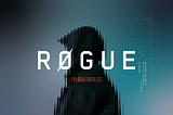 R0GUE: Redefining Our Identity