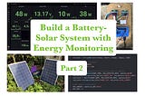Part 2 Building — Build and Monitor an Affordable Battery-Solar System with a Raspberry Pi