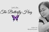 It’s Okay to Not Be Okay: Learn the Butterfly Hug to Help Ease Anxiety