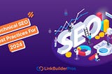 Technical SEO Best Practices for 2024