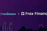 Frax Finance ინტეგრირდება Moonbeam– თან, რომ გამოიყენოს DeFi ეკოსისტემა Polcadot– ზე