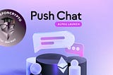 Chat, Meet Web3 — A Push Protocol Story