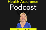The Health Assurance Podcast, Episode 2: What Healthcare Can Learn from the Travel Business